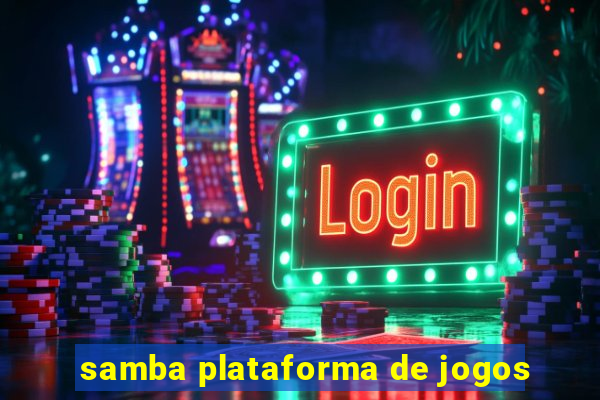 samba plataforma de jogos